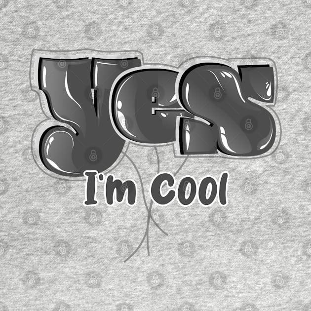 Yes Im Cool | 05 by vectorhelowpal